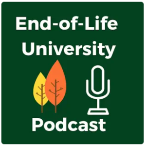 end-of-life university podcast