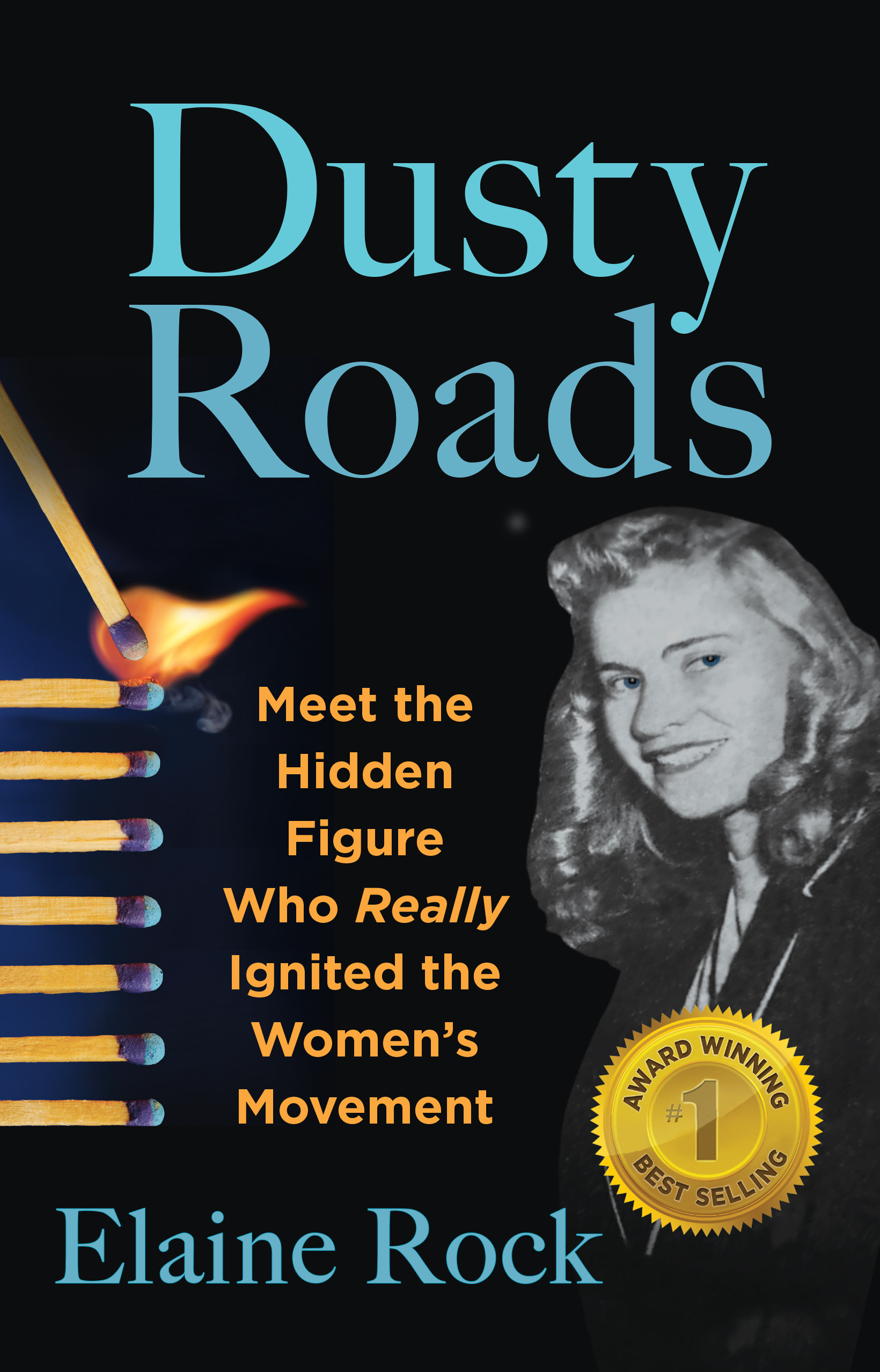 Dusty Roads: Meet The Hidden Figure Who Really Ignited the Women’s Movement